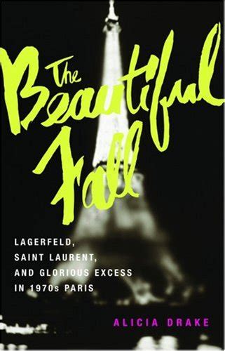 karl lagerfeld yves saint laurent book|The Beautiful Fall: Lagerfeld, Saint Laurent, and Glorious Excess .